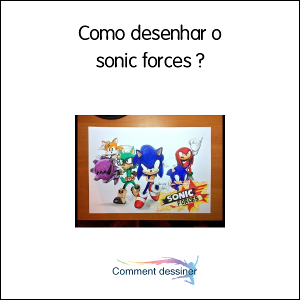 Como desenhar o sonic forces